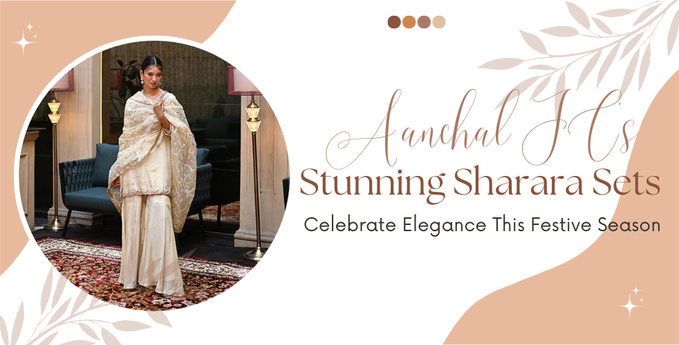 Embrace the Festive Spirit with Aanchal JC’s Exquisite Sharara Sets