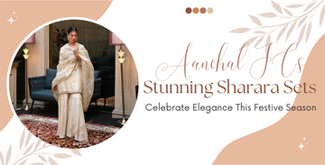 Embrace the Festive Spirit with Aanchal JC’s Exquisite Sharara Sets