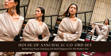 How House of Aanchal JC is Reimagining Power Dressing for the Future?